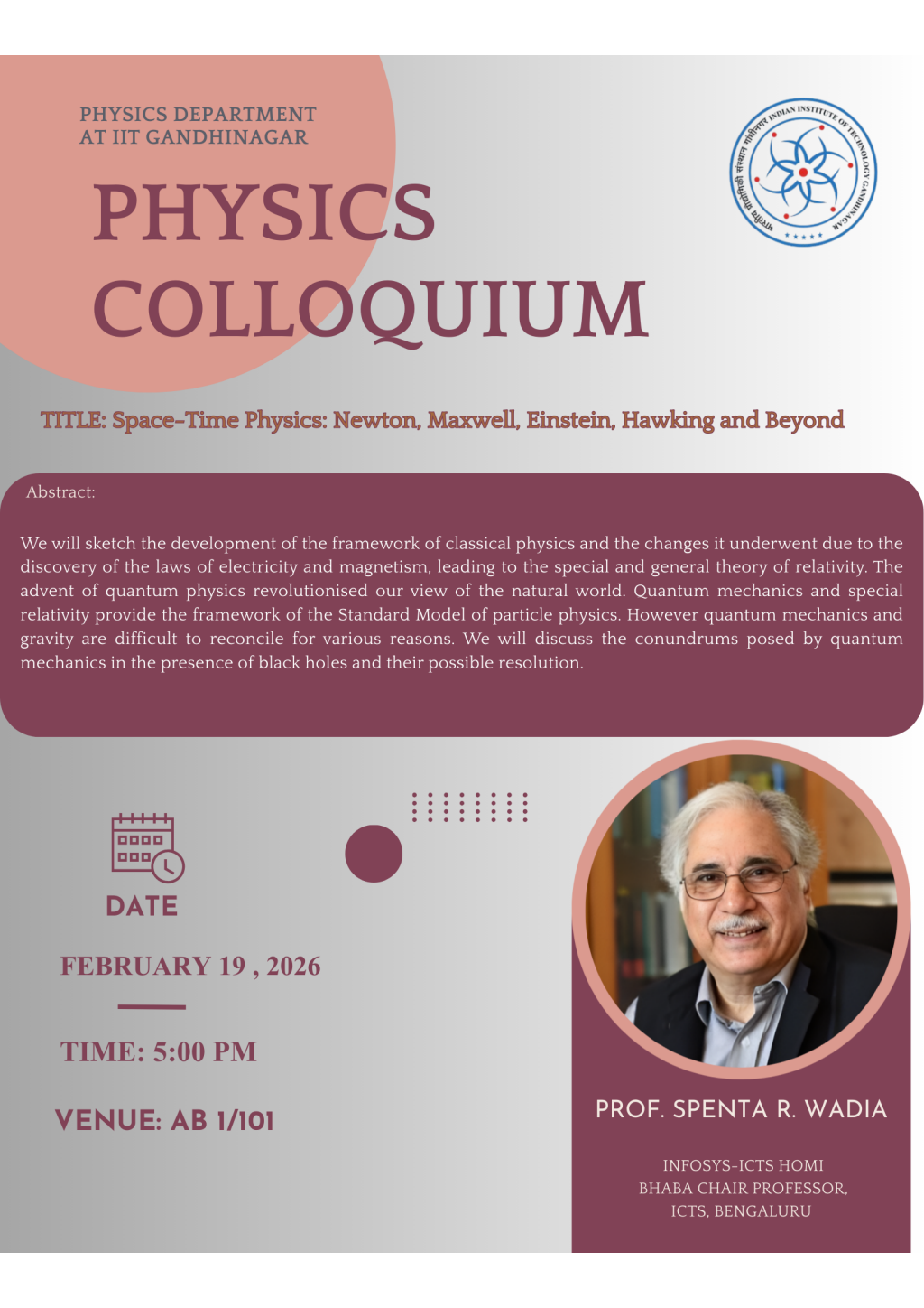 Physics Colloquium by Prof. Spenta Wadia : Space-Time Physics: Newton, Maxwell, Einstein, Hawking and Beyond