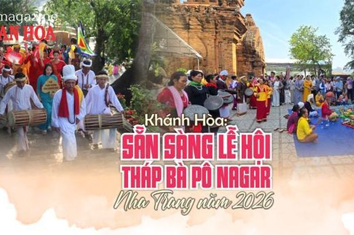 (Emagazine) Khánh Hòa: Sẵn sàng Lễ hội Tháp Bà Pô Nagar Nha Trang năm 2026 - Báo Văn hóa