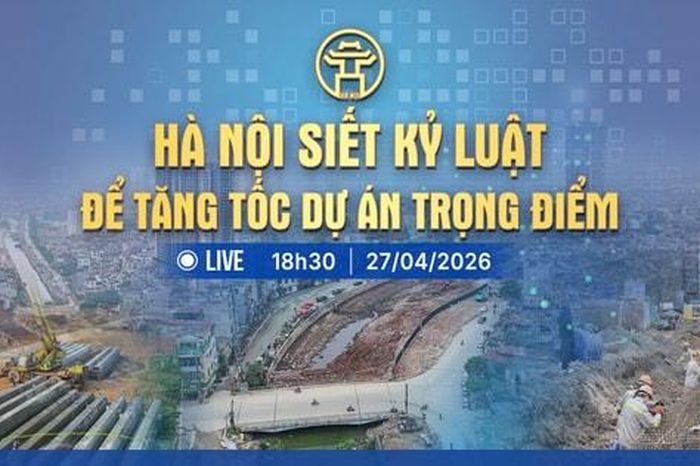 [Trực tiếp] Chương trình thời sự: Hà Nội siết kỷ luật để tăng tốc dự án trọng điểm - Báo Hà Nội Mới