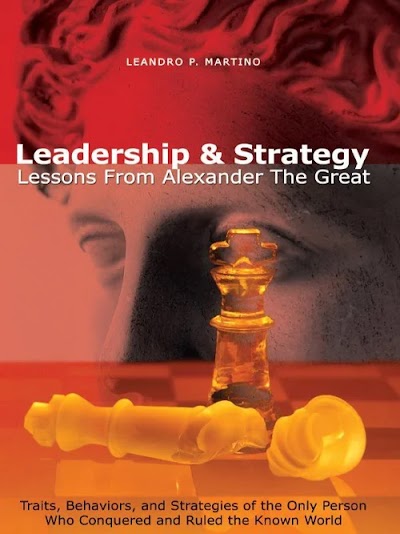 Leadership & Strategy Lessons From Alexander The Great