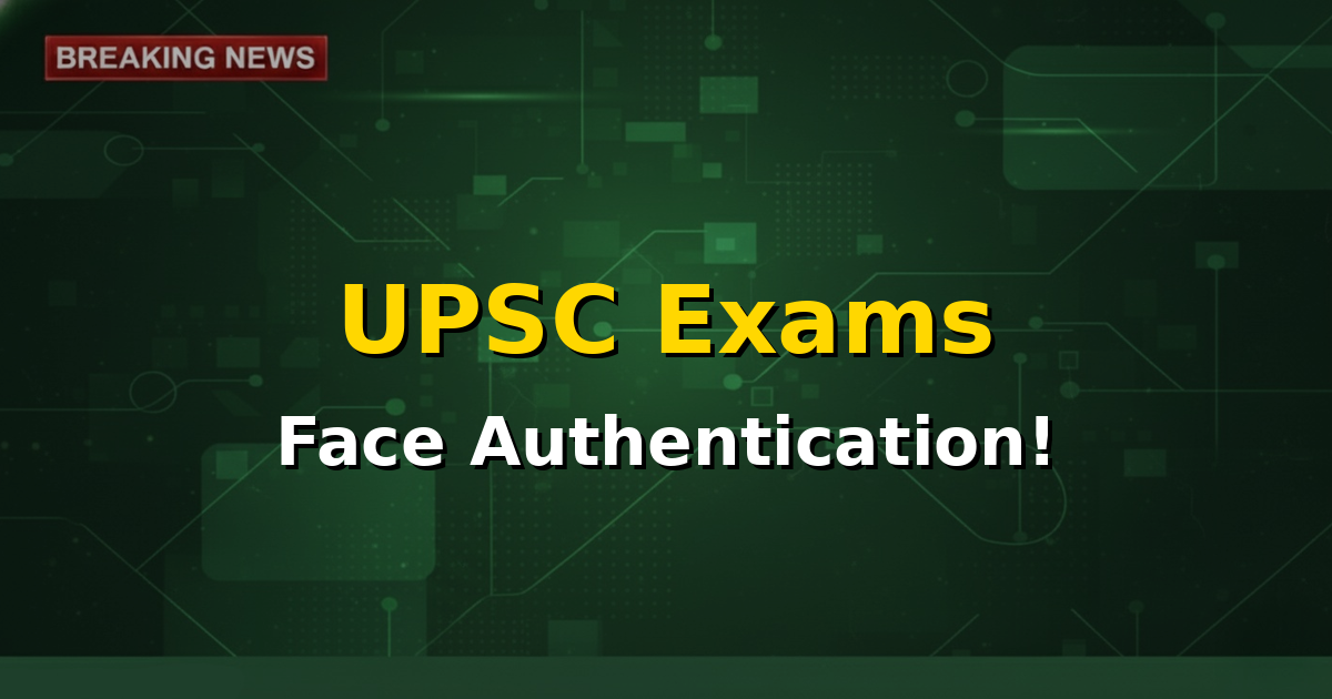 Illustration of a candidate undergoing face authentication for a UPSC examination, with a secure digital interface.