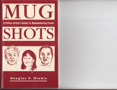 Mug Shots-A Police Artists Guide to Remembering Faces-By Douglas P Hinkle-Paladin Press
