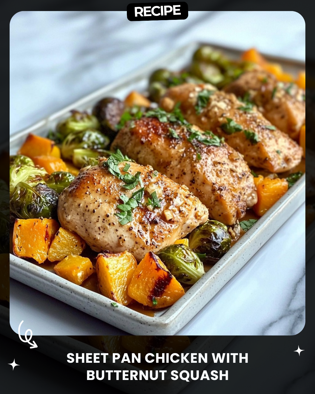 Sheet Pan Chicken with Butternut Squash & Brussels Sprouts