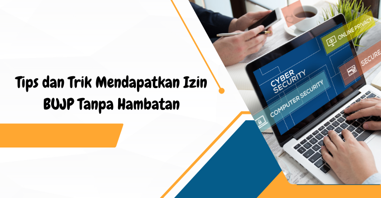 Tips dan Trik Mendapatkan Izin BUJP Tanpa Hambatan