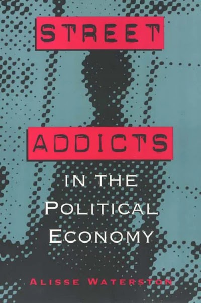 Street Addicts in the Political Economy 92391