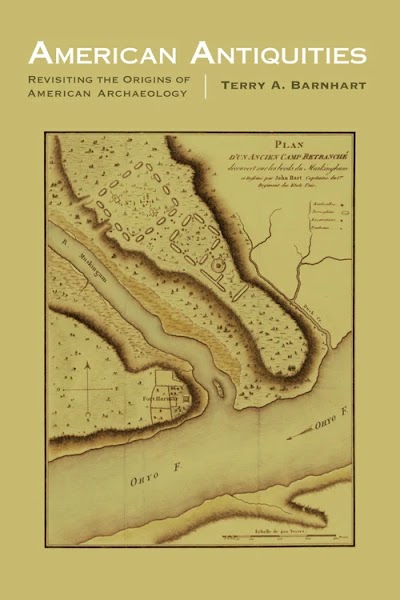 American Antiquities- Revisiting the Origins of American Archaeology