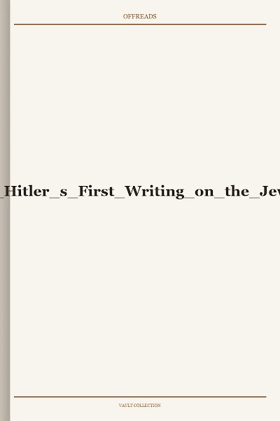 Adolf Hitler s First Writing on the Jews