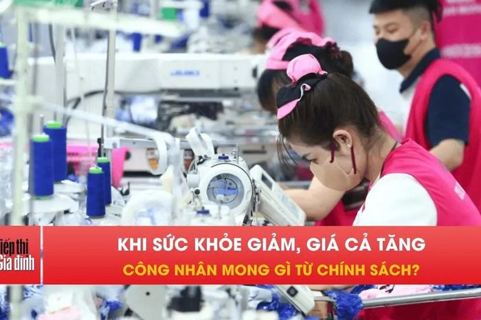 Công nhân kiến nghị giảm tuổi hưu tăng lương vì chi phí leo thang - Tạp chí Tiếp thị &amp; Gia đình
