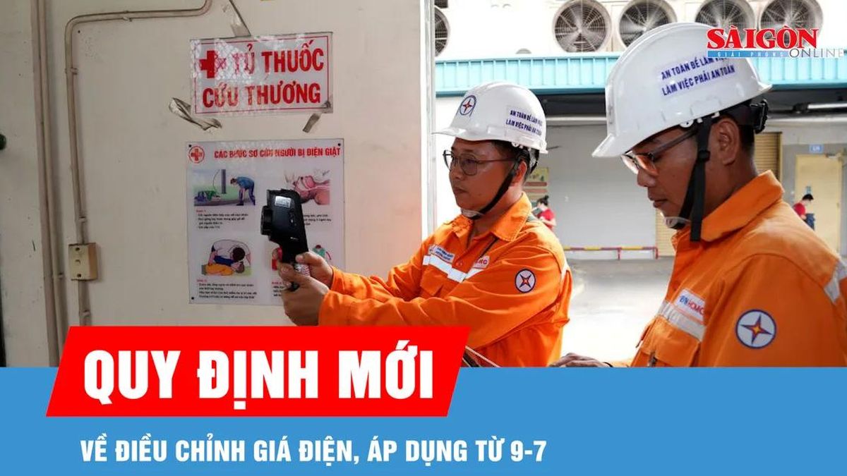 Quy định mới về điều chỉnh giá điện, áp dụng từ 9-7 - Báo Sài Gòn Giải Phóng