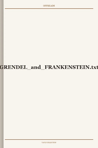 GRENDEL and FRANKENSTEIN