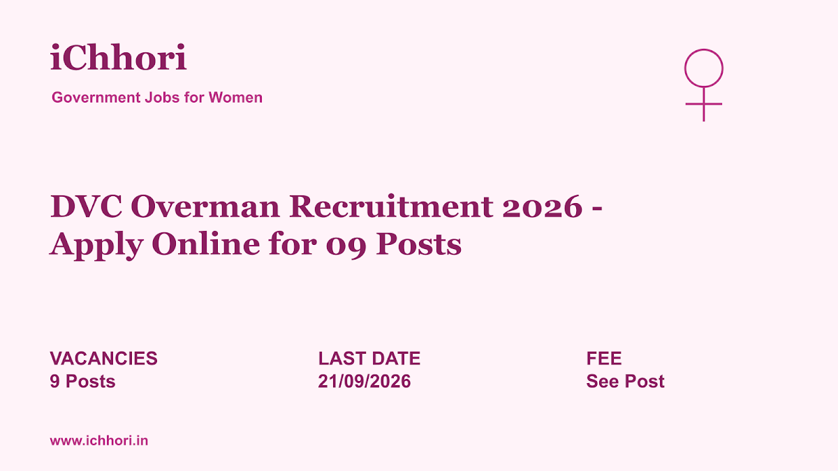 DVC Overman Recruitment 2026 - Apply Online for 09 Posts - iChhori