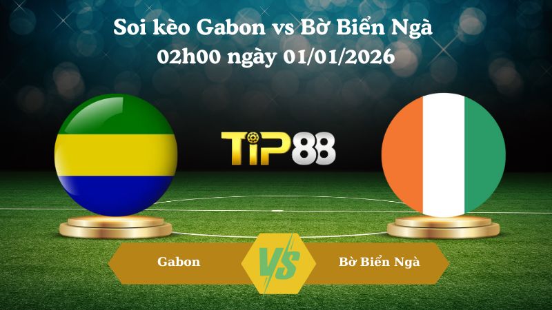 Soi kèo Gabon vs Bờ Biển Ngà 02h00 ngày 01/01/2026