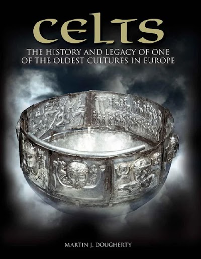Celts-The History and Legacy of One of the Oldest Cultures in Europe
