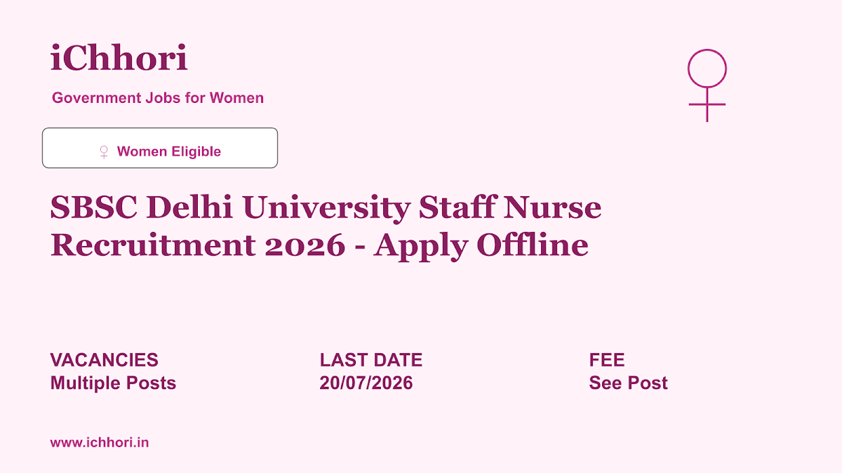 SBSC Delhi University Staff Nurse Recruitment 2026 - Apply Offline - iChhori