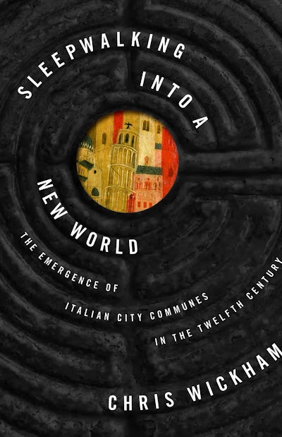 Sleepwalking into a New World- The Emergence of Italian City Communes in the Twelfth Century
