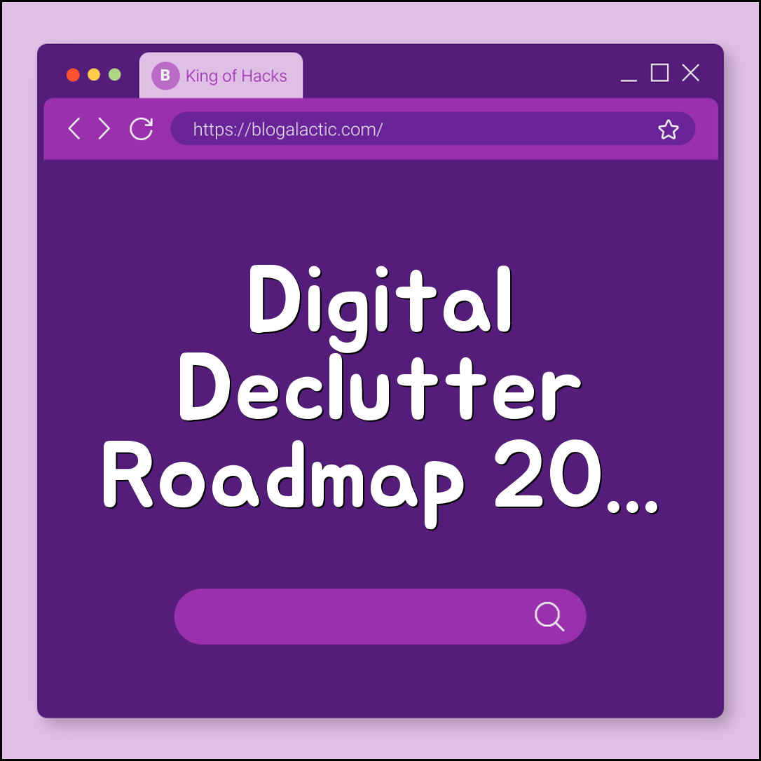 Digital declutter road map for 2025 (files, apps, storage)