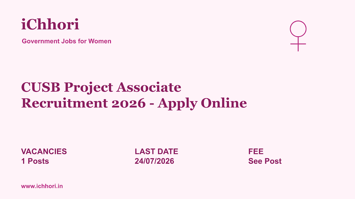 CUSB Project Associate Recruitment 2026 - Apply Online - iChhori