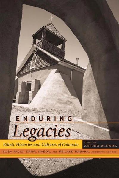 Enduring Legacies- Ethnic Histories and Cultures of Colorado