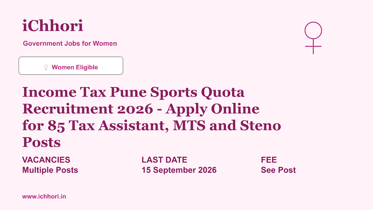 Income Tax Pune Sports Quota Recruitment 2026 - Apply Online for 85 Tax Assistant, MTS and Steno Posts - iChhori