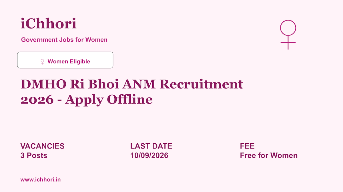 DMHO Ri Bhoi ANM Recruitment 2026 - Apply Offline - iChhori