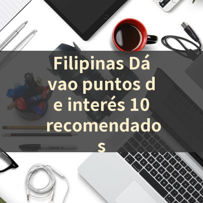 Filipinas Dávao puntos de interés 10 recomendados 썸네일