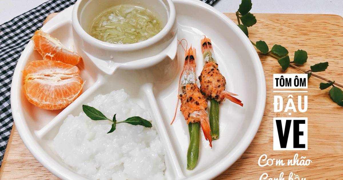Cơm nát - Tôm ôm đậu ve - ăn dặm