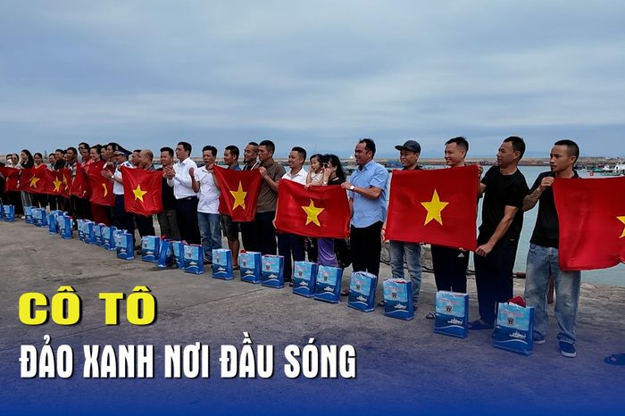 Cô Tô - Đảo xanh nơi đầu sóng - Báo Quân Đội Nhân Dân
