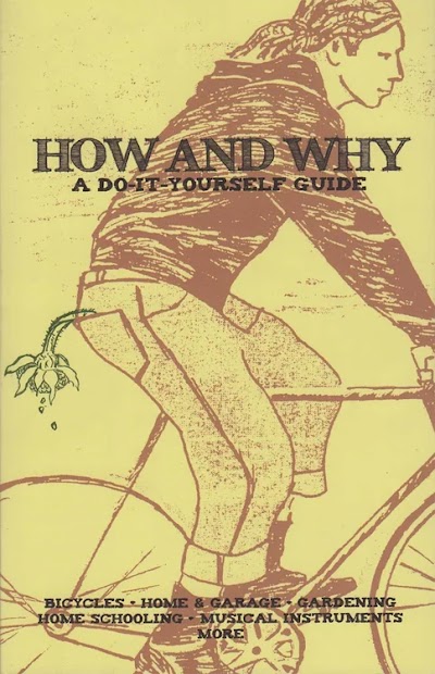 How and Why A Do-It-Yourself Guide to Sustainable Living