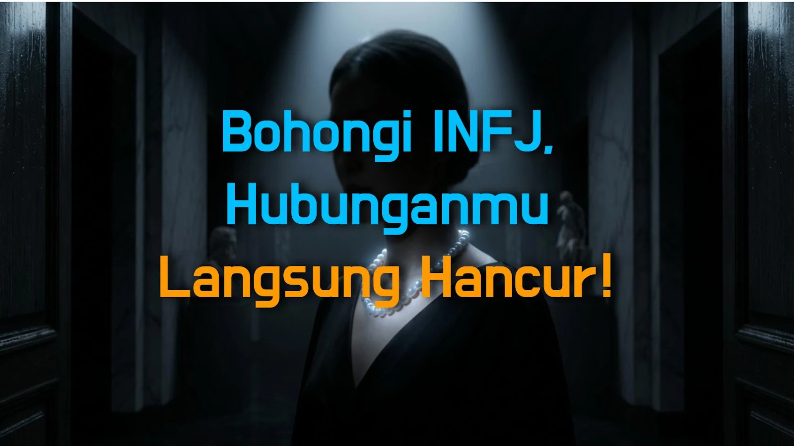 Bohongi INFJ, Hubunganmu Langsung Hancur!