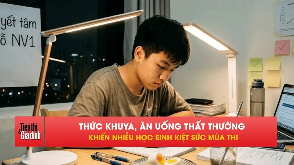 Sĩ tử được cảnh báo đừng 'cày đêm' trước mùa thi - Tạp chí Tiếp thị &amp; Gia đình