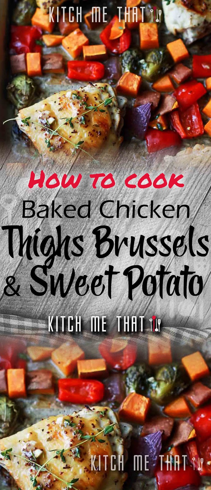 BAKED CHICKEN THIGHS WITH BRUSSELS AND SWEET POTATO