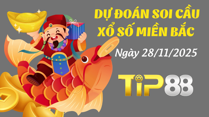 Dự đoán soi cầu xổ số miền Bắc ngày 28/11/2025