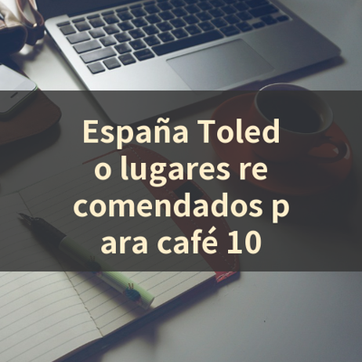 España Toledo lugares recomendados para café 10 썸네일