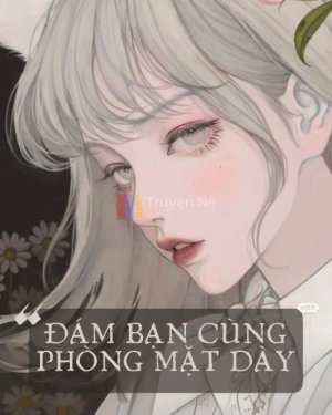 Đám Bạn Cùng Phòng Mặt Dày