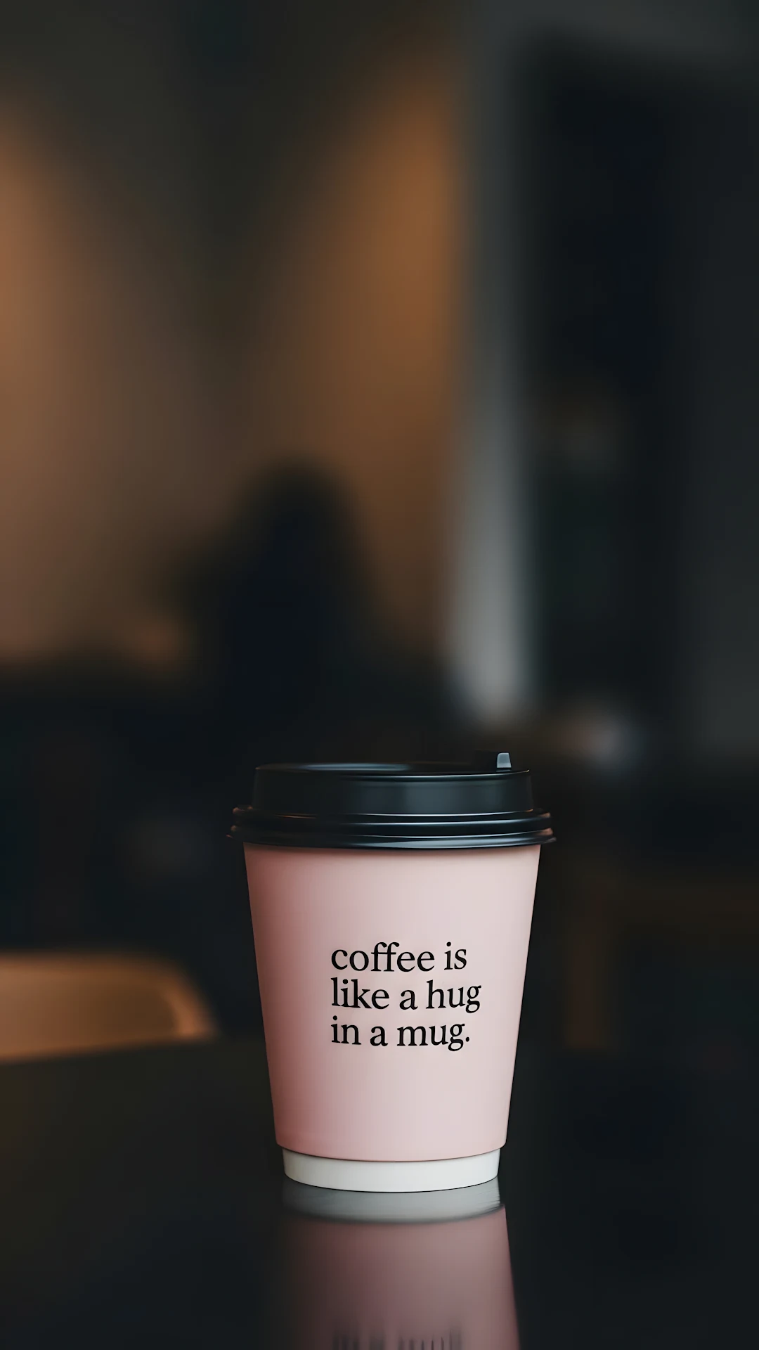 Minimalist Coffee Cup with Quote in a Warm Cafe Setting - Free 4K mobile Wallpaper