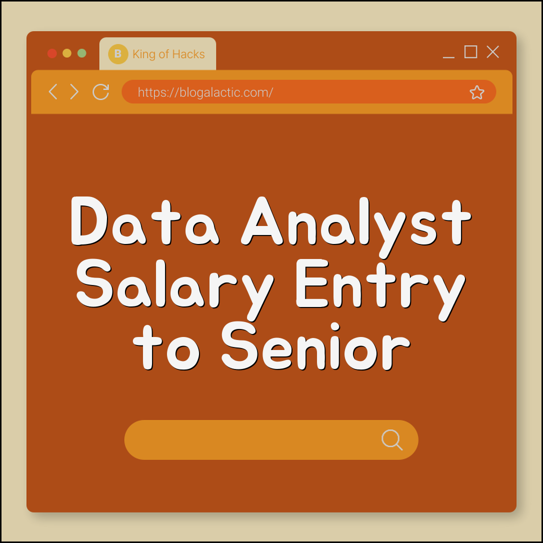 Data Analyst Salary and Career Path Entry Level to Senior (SQL skills, tableau, python for data science)