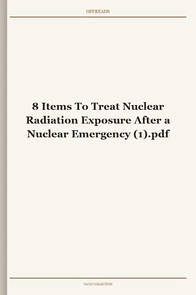8 Items To Treat Nuclear Radiation Exposure After a Nuclear Emergency