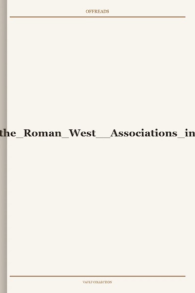 Communal Dining in the Roman West: Associations in the First Three Centuries AD