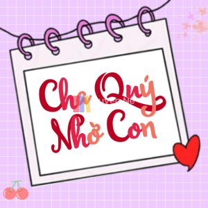 CHA QUÝ NHỜ CON