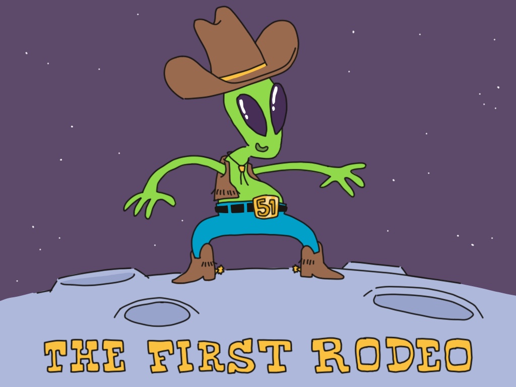 
                  A digital drawing of an alien with a cowboy hat, leather vest
                  with tassels, blue jeans, cowboy boots with spurs, and a big belt
                  buckle with '51' on it. The alien appears to be standing on the
                  surface of a moon or asteroid, with a starry night sky above and
                  the words 'The Last Rodeo' below.
                