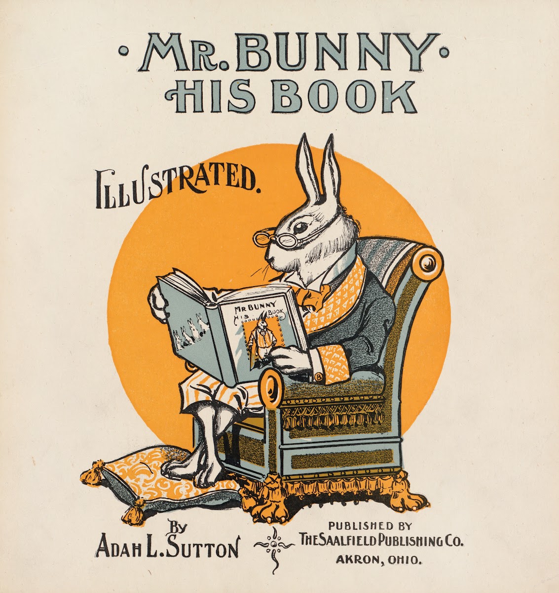 Mr Bunny his book by Adam L Sutton ca 18901920