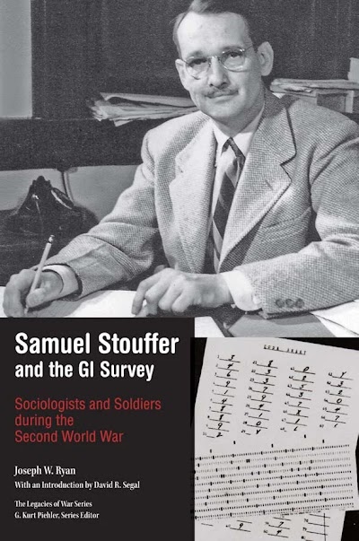 Samuel Stouffer and the GI Survey Sociologists and Soldiers During the Second World War