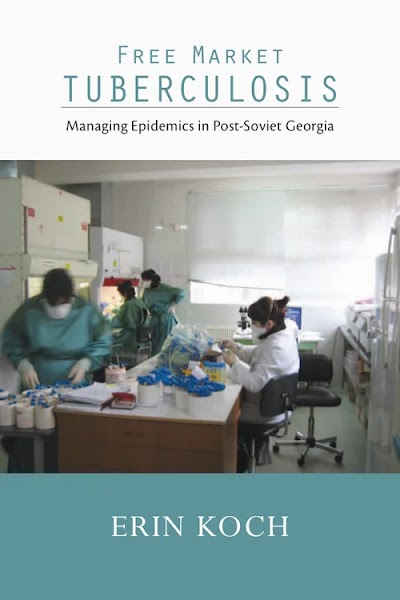 Free Market Tuberculosis- Managing Epidemics in Post-Soviet Georgia