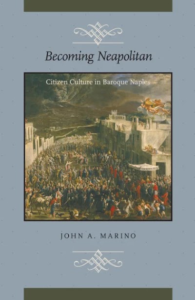 Becoming Neapolitan- Citizen Culture in Baroque Naples