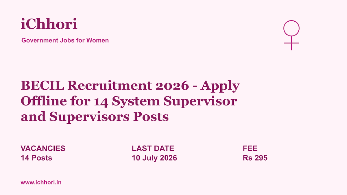 BECIL Recruitment 2026 - Apply Offline for 14 System Supervisor and Supervisors Posts - iChhori