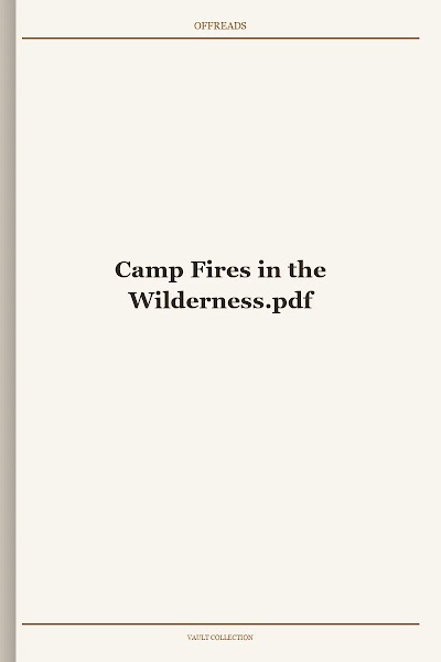 Camp Fires in the Wilderness