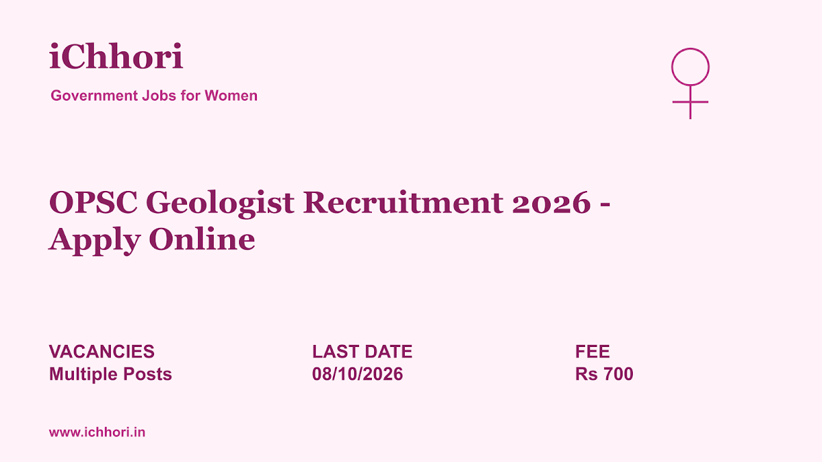 OPSC Geologist Recruitment 2026 - Apply Online - iChhori