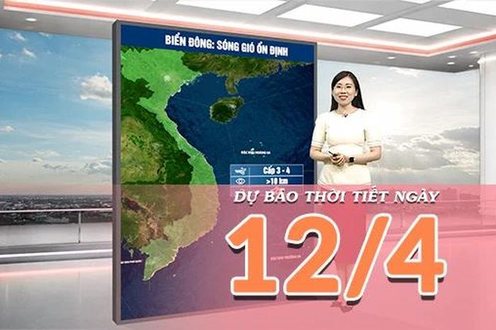 Dự báo thời tiết ngày 12/4/2026: Bắc Bộ và Trung Bộ nắng nóng diện rộng, có nơi trên 40 độ C - Báo Nhân Dân