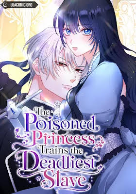 The Poisoned Princess Trains the Deadliest Slave