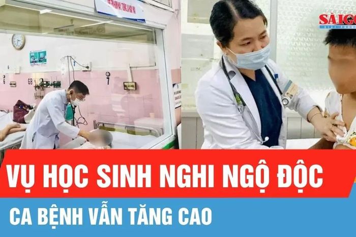 Vụ hàng loạt học sinh TPHCM nghi ngộ độc: Ca bệnh vẫn tăng cao - Báo Sài Gòn Giải Phóng